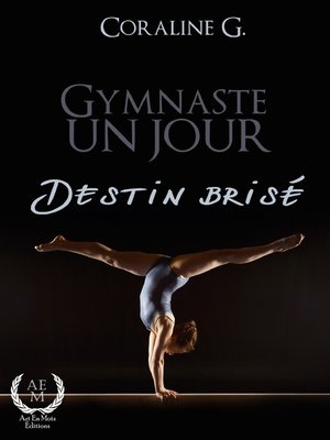 cover image of Gymnaste un jour, destin brisé